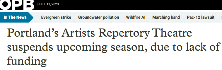 A screenshot of an OPB article with a headline that reads "Portland's Artists Repertory Theatre suspends upcoming season, due to lack of funding."